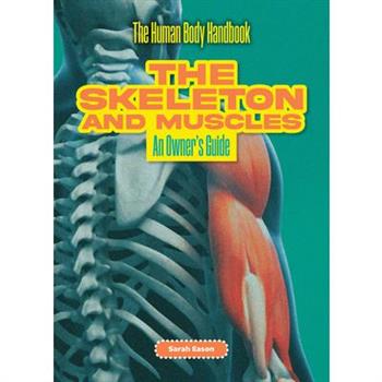 The Skeleton and Muscles