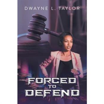 Forced to Defend