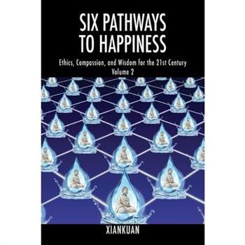Six Pathways to Happiness Volume 2
