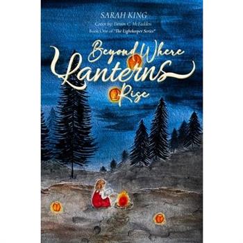 Beyond Where Lanterns Rise