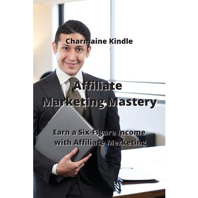 Affiliate Marketing Mastery