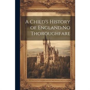 A Child's History of England.No Thoroughfare