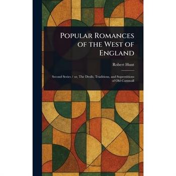 Popular Romances of the West of England