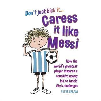 Caress it like Messi