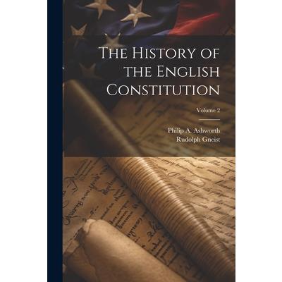 The History of the English Constitution; Volume 2