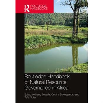 Routledge Handbook of Natural Resource Governance in Africa