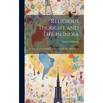 Religious Thought and Life in India