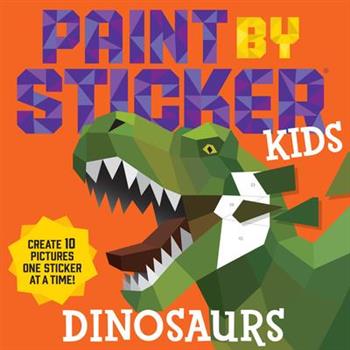Paint by Sticker Kids: Dinosaurs: Create 10 Pictures One Sticker                at a Time!