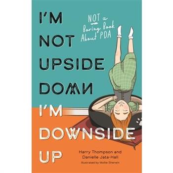 I’m Not Upside Down, I’m Downside Up