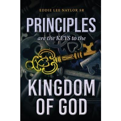 Principles Are The Keys To The Kingdom Of God