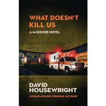 What Doesn't Kill Us