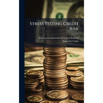 Stress Testing Credit Risk