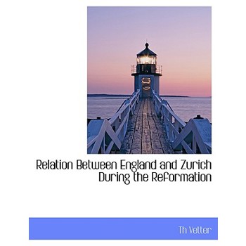 Relation Between England and Zurich During the Reformation