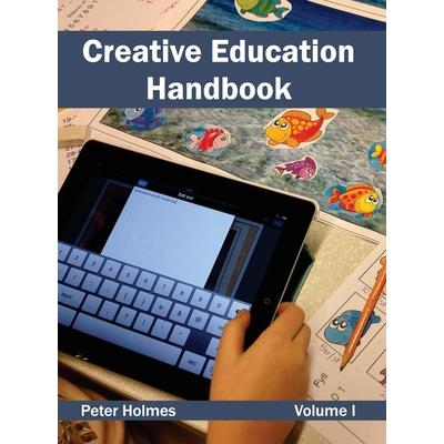 Creative Education Handbook: Volume I