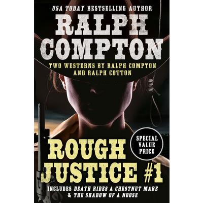 Ralph Compton Double: Rough Justice #1