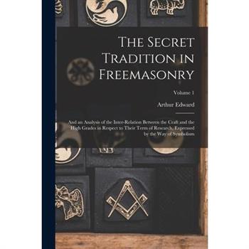 The Secret Tradition in Freemasonry
