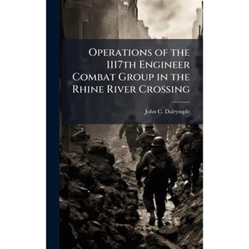 Operations of the 1117th Engineer Combat Group in the Rhine River Crossing