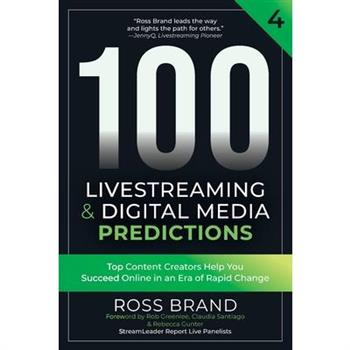 100 Livestreaming & Digital Media Predictions, Volume 4