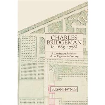 Charles Bridgeman (C.1685-1738)