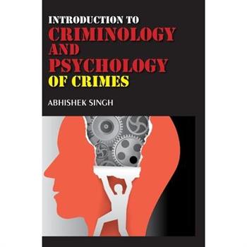 Introduction to Criminology and Psychology of Crimes