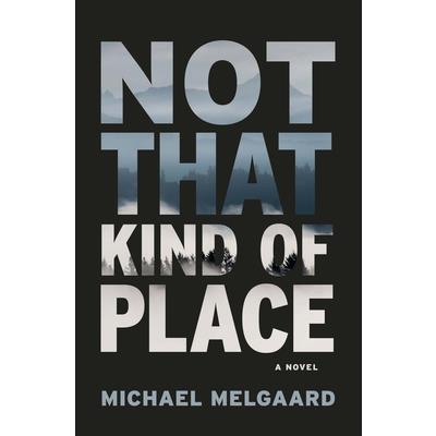 Not That Kind of Place