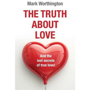 The Truth About Love