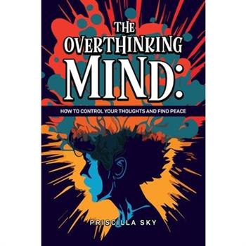 The Overthinking Mind