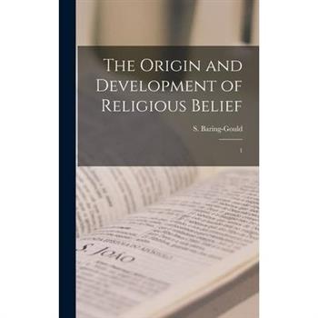 The Origin and Development of Religious Belief