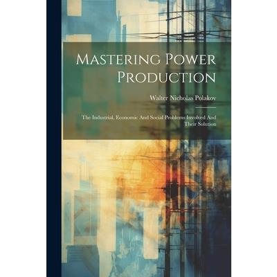 Mastering Power Production