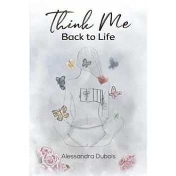 Think Me Back to Life