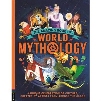 The Amazing Book of World Mythology