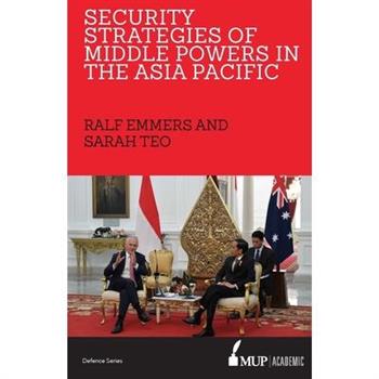 Security Strategies of Middle Powers in the Asia Pacific