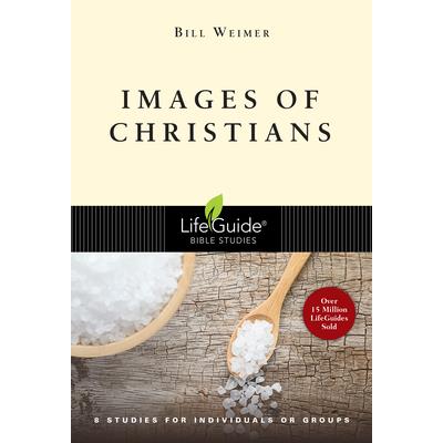 Images of Christians8 Studies for Individuals or Groups