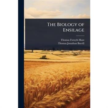 The Biology of Ensilage