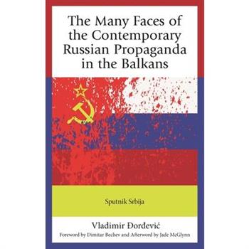 The Many Faces of the Contemporary Russian Propaganda in the Balkans