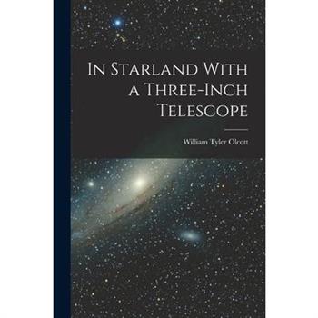 In Starland With a Three-Inch Telescope
