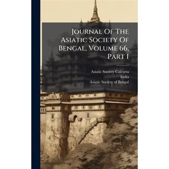 Journal Of The Asiatic Society Of Bengal, Volume 66, Part 1