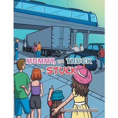 Mummy, That Truck Is Stuck