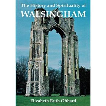 The History and Spirituality of Walsingham