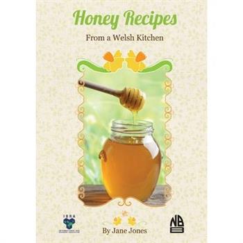Honey Recipes From a Welsh Kitchen