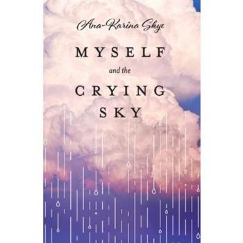 Myself and the Crying Sky