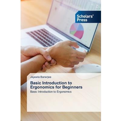 Basic Introduction to Ergonomics for Beginners