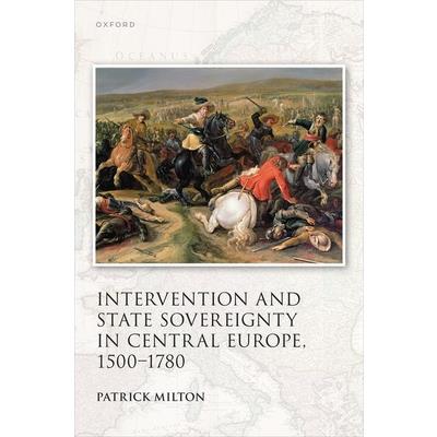 Intervention and State Sovereignty in Central Europe 1500 to 1780