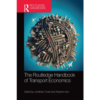 The Routledge Handbook of Transport Economics