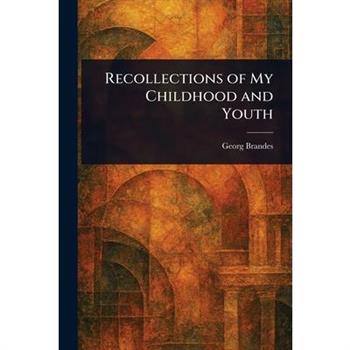Recollections of My Childhood and Youth