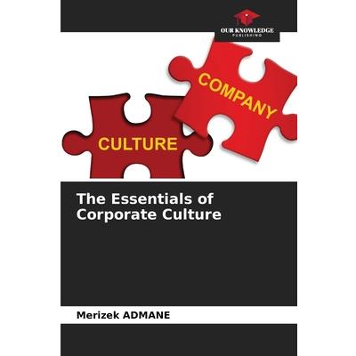 The Essentials of Corporate Culture