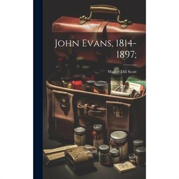 John Evans, 1814-1897;