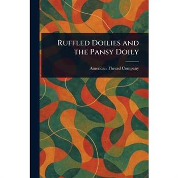 Ruffled Doilies and the Pansy Doily