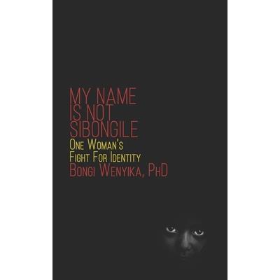 My Name Is Not Sibongile