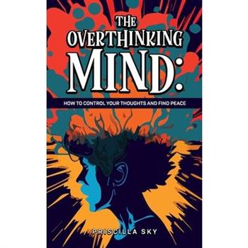 The Overthinking Mind